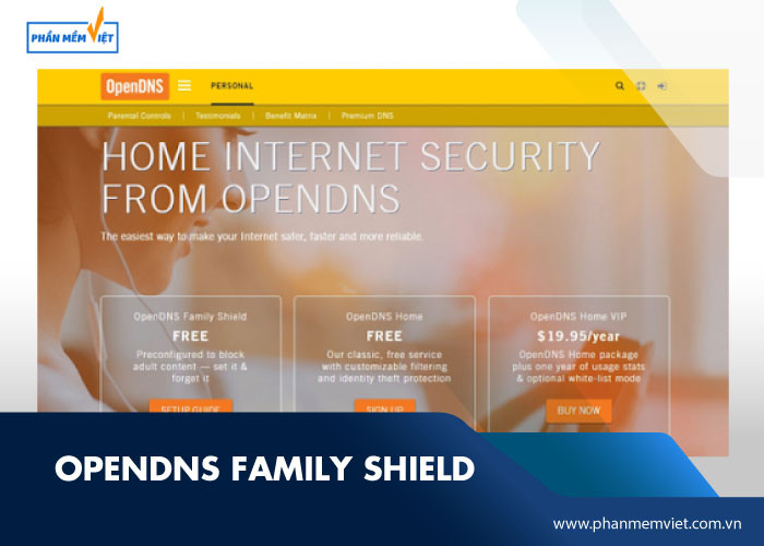 OpenDNS Family Shield là phần mềm thiết kế chuyên biệt cho việc kiểm soát chuyên sâu