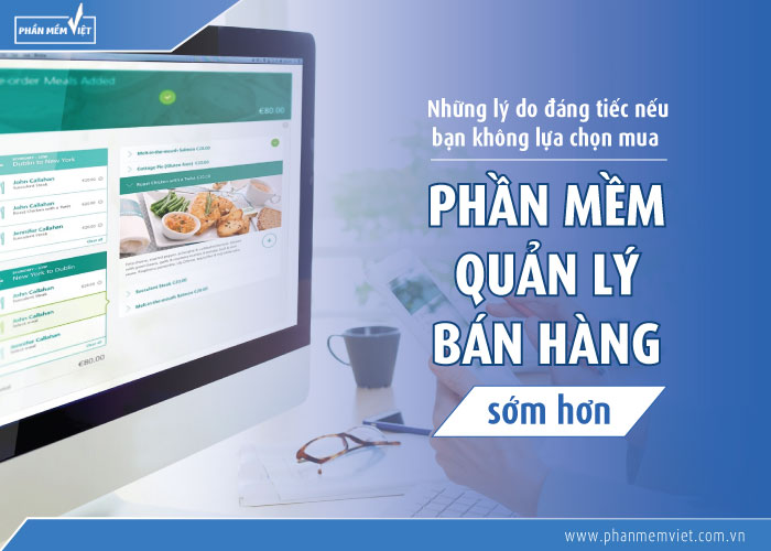 nhung-ly-do-dang-tiec-neu-ban-khong-lua-chon-mua-phan-mem-quan-ly-ban-hang-som-hon-1-1618678630